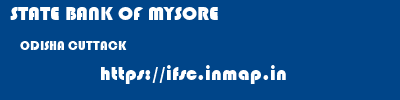 STATE BANK OF MYSORE  ODISHA CUTTACK    ifsc code
